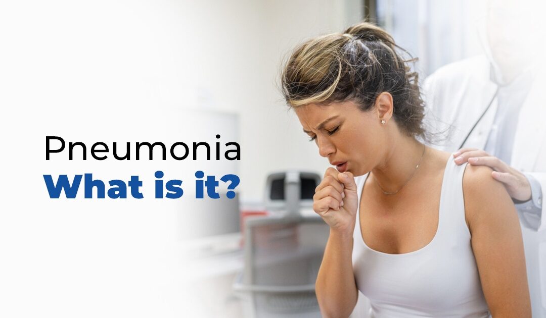 Pneumonia – What is it?