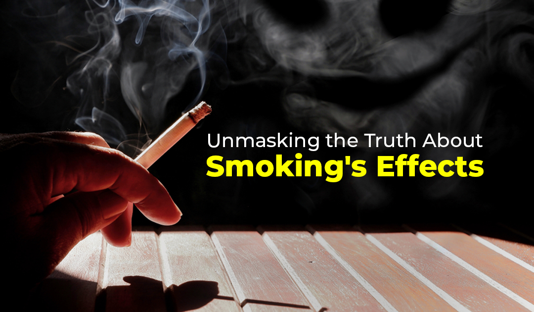 Unmasking the Truth About Smoking’s Effects