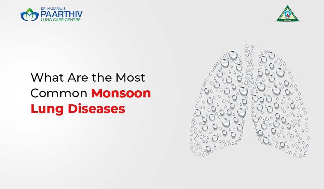 What Are the Most Common Monsoon Lung Diseases